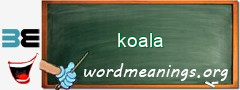 WordMeaning blackboard for koala